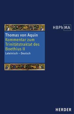 Expositio super librum Boethii De trinitate II. Kommentar zum Trinitätstraktat des Boethius II von Hoffmann,  Peter, Schrödter,  Hermann, Thomas von Aquin