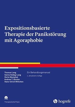 Expositionsbasierte Therapie der Panikstörung mit Agoraphobie von Gloster,  Andrew T., Helbig-Lang,  Sylvia, Lang,  Thomas, Westphal,  Dorte, Wittchen,  Hans-Ulrich