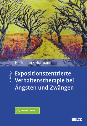 Expositionszentrierte Verhaltenstherapie bei Ängsten und Zwängen von Hoffmann,  Nicolas, Hofmann,  Birgit