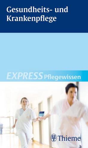 EXPRESS Pflegewissen Gesundheits- und Krankenpflege von Andreae,  Susanne