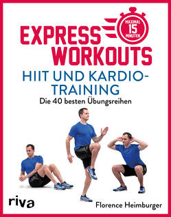 Express-Workouts – HIIT und Kardiotraining von Heimburger,  Florence