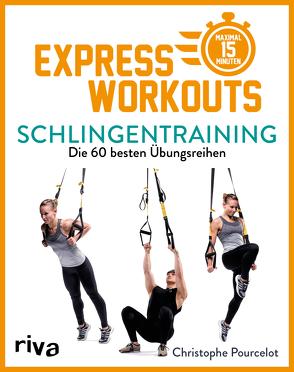 Express-Workouts – Schlingentraining von Pourcelot,  Christophe