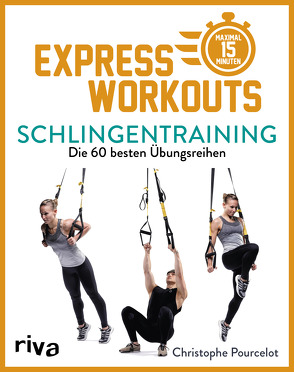 Express-Workouts – Schlingentraining von Pourcelot,  Christophe
