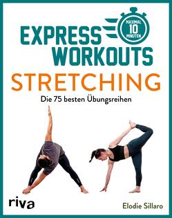 Express-Workouts – Stretching von Sillaro,  Elodie
