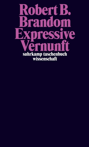 Expressive Vernunft von Brandom,  Robert B., Gilmer,  Eva, Vetter,  Hermann