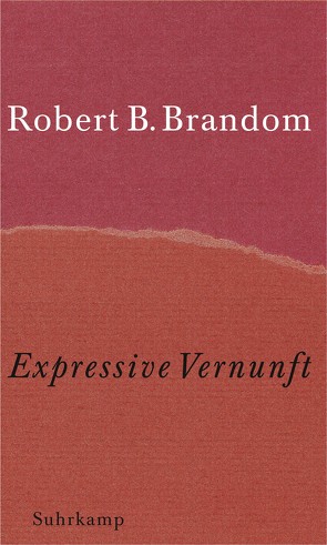 Expressive Vernunft von Brandom,  Robert B., Gilmer,  Eva, Vetter,  Hermann