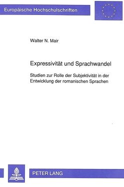 Expressivität und Sprachwandel von Mair,  Walter