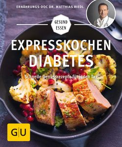 Expresskochen Diabetes von Riedl,  Matthias
