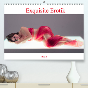 Exquisite Erotik (Premium, hochwertiger DIN A2 Wandkalender 2022, Kunstdruck in Hochglanz) von DOCSKH