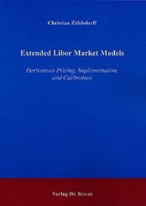 Extended Libor Market Models von Zühlsdorff,  Christian