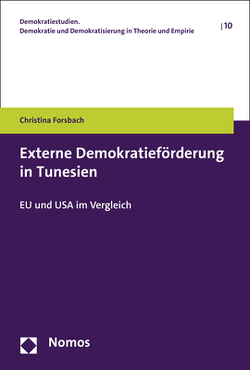 Externe Demokratieförderung in Tunesien von Forsbach,  Christina