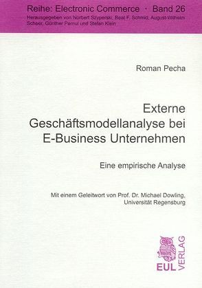 Externe Geschäftsmodellanalyse bei E-Business Unternehmen von Dowling,  Michael, Pecha,  Roman