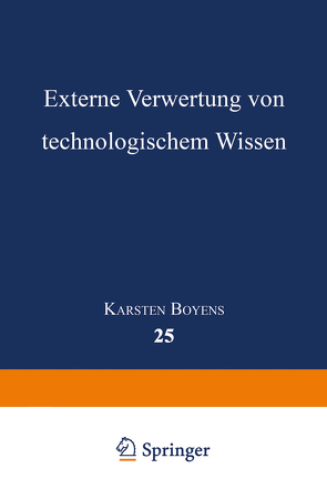 Externe Verwertung von technologischem Wissen von Boyens,  Karsten