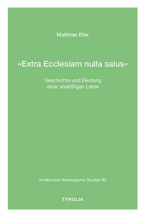 »Extra Ecclesiam nulla salus« von Eller