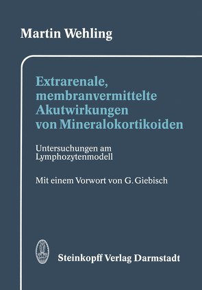 Extrarenale, membranvermittelte Akutwirkungen von Mineralokortikoiden von Giebisch,  G., Wehling,  Martin