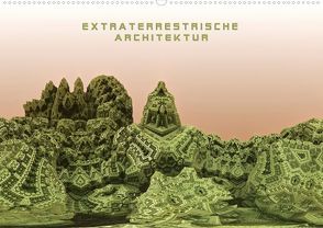 Extraterrestrische Architektur (Posterbuch DIN A2 quer) von Bujara,  André