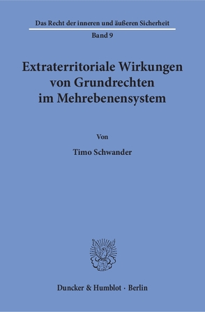 Extraterritoriale Wirkungen von Grundrechten im Mehrebenensystem. von Schwander,  Timo