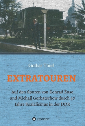 EXTRATOUREN von Thiel,  Gothar