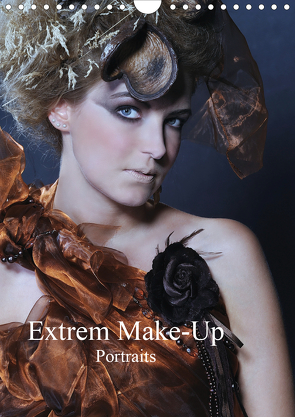 Extrem Make-Up Portraits (Wandkalender 2021 DIN A4 hoch) von Eckerlin,  Claus