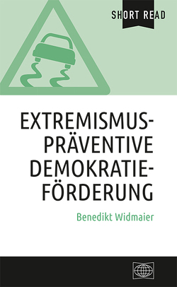 Extremismuspräventive Demokratieförderung von Widmaier,  Benedikt
