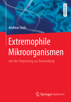 Extremophile Mikroorganismen von Stolz,  Andreas