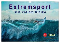 Extremsport – mit vollem Risiko (Wandkalender 2024 DIN A3 quer), CALVENDO Monatskalender von Roder,  Peter