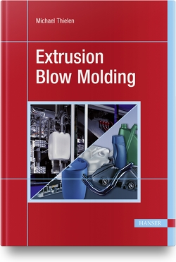 Extrusion Blow Molding von Thielen,  Michael