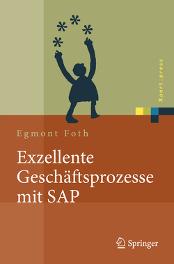 Exzellente Geschäftsprozesse mit SAP von Foth,  Egmont