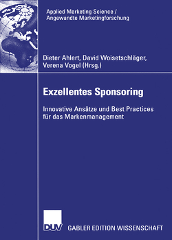 Exzellentes Sponsoring von Ahlert,  Dieter, Vogel,  Verena, Woisetschläger,  David