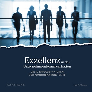 Exzellenz in der Unternehmenskommunikation von Forthmann,  Jörg, Rolke,  Lothar