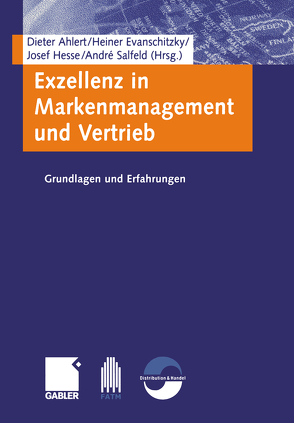 Exzellenz in Markenmanagement und Vertrieb von Ahlert,  Dieter, Evanschitzky,  Heiner, Hesse,  Josef, Salfeld,  André