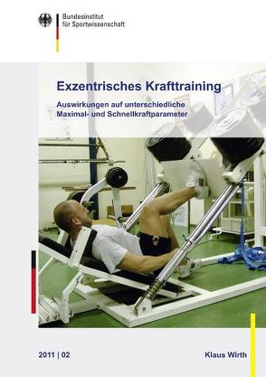 Exzentrisches Krafttraining von Bundesinstitut für Sportwissenschaft, Wirth,  Klaus