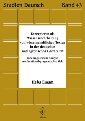 Exzerpieren als Wissensverarbeitung von wissenschaftlichen Texten in der deutschen und ägyptischen Universität von Emam,  Heba