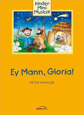 Ey Mann, Gloria! von Menger,  Peter