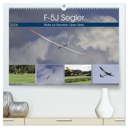 F-5J Segler, Bilder zur Bavarian Open Serie (hochwertiger Premium Wandkalender 2024 DIN A2 quer), Kunstdruck in Hochglanz von Kislat,  Gabriele