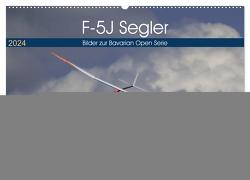 F-5J Segler, Bilder zur Bavarian Open Serie (Wandkalender 2024 DIN A2 quer), CALVENDO Monatskalender von Kislat,  Gabriele