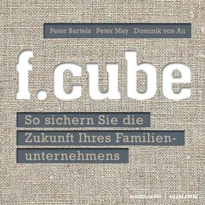 f.cube von Au,  Dominik von, Bartels,  Peter, May,  Peter