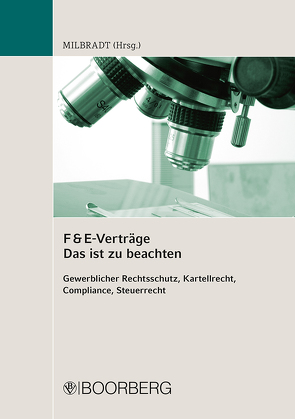 F & E-Verträge – Das ist zu beachten von Besen,  Marc, Dennisen,  Andre, Dieners,  Peter, Milbradt,  Claudia, Nawroth,  Claudia, Scheunemann,  Marc, Van Volxem,  Henrik