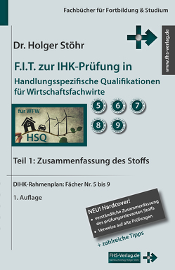 F.I.T. zur IHK-Prüfung in Handlungsspezifische Qualifikationen für Wirtschaftsfachwirte von Stöhr,  Holger