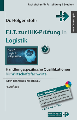 F.I.T. zur IHK-Prüfung in Logistik von Stöhr,  Holger