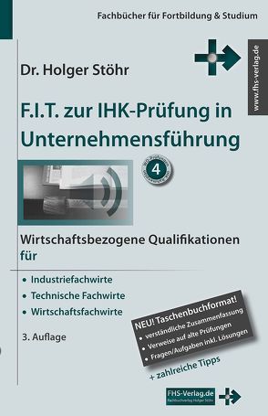 F.I.T. zur IHK-Prüfung in Unternehmensführung von Stöhr,  Holger