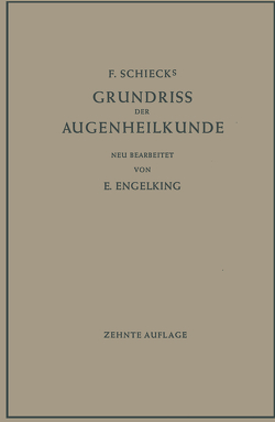 F. Schiecks Grundriss der Augenheilkunde für Studierende von Engelking,  Ernst
