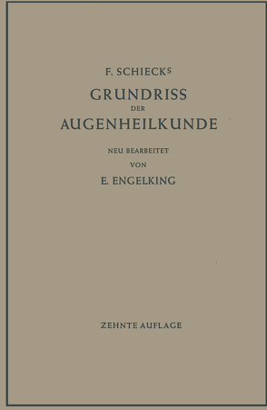 F. Schiecks Grundriss der Augenheilkunde für Studierende von Engelking,  Ernst