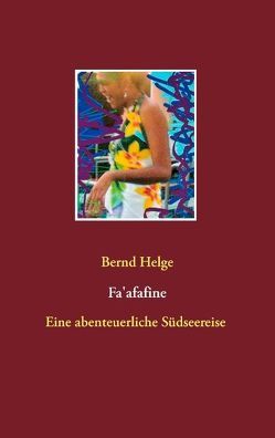 Fa’afafine von Helge,  Bernd