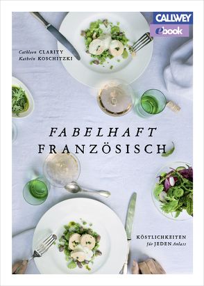 Fabelhaft französisch – eBook von Clarity,  Cathleen, Koschitzki,  Kathrin