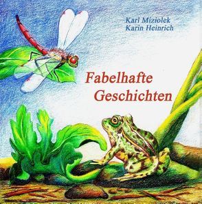 Fabelhafte Geschichten von Miziolek,  Karl