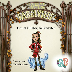 Fabelville – Grusel, Glibber, Geisterkater von Hoppe,  Jonas, Melcher,  Lea, Nonnast,  Chris