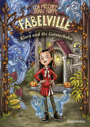 Fabelville – Klara und die Geisterbahn von Hoppe,  Jonas, Lauber,  Larisa, Melcher,  Lea