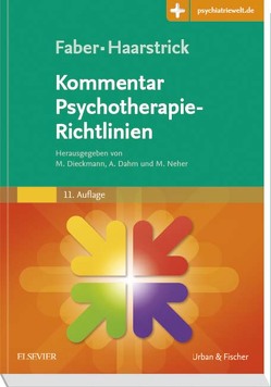 Faber/Haarstrick. Kommentar Psychotherapie-Richtlinien von Dahm,  Andreas, Dieckmann,  Michael, Neher,  Martin