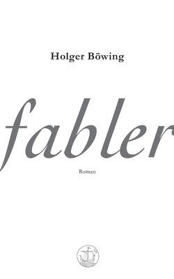 Fabler von Böwing,  Holger